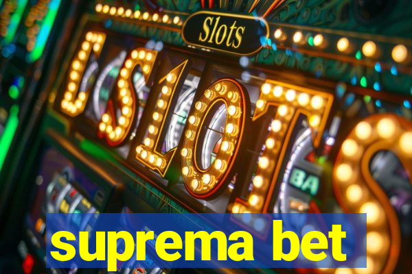 suprema bet